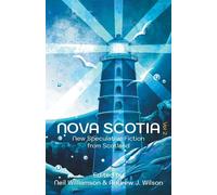 Nova Scotia Vol 2: New Speculative Fiction From Scotland - Williamson Neil