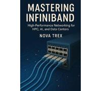 Nova Trex Mastering InfiniBand (Tascabile)