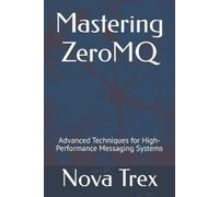 Nova Trex Mastering ZeroMQ (Tascabile)