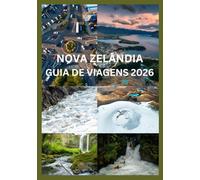 NOVA ZELÂNDIA GUIA DE VIAGENS 2026