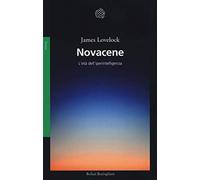 Novacene. L'et dell'iperintelligenza - NUOVO