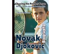 NOVAK DJOKOVIC: Chasing the Perfect Serve - The Epic Tennis Journey Book for Kids