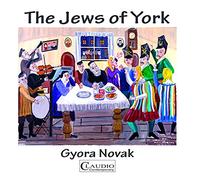 Novak/ Mccollough/ Arad/ Hill/ Watkin - Gyora Novak: The Jews Of York