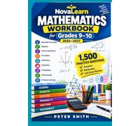 NovaLearn Mathematics Workbook for Grades 9-10 2026-2027: Essential Concepts, Algebra, Linear Equations, Functions, Geometry, Statistics, Probability, ... Answers, Rationales, and Exam Review