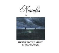 Novalis Hymns to the Night in Translation (Tascabile) European Writers