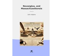 Novanglus, and Massachusettensis