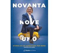 Novanta Nove Uno. Storia di un venditore per bene
