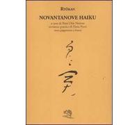 Novantanove haiku. Testo giapponese a fronte