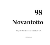 Novantotto: catalogo di testi e foto