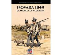 Novara 1849: La marcia di Radetzky