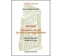 Novara. Sebastiano Vassalli tra città e paesaggio globale