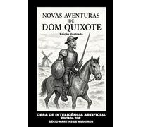 Novas Aventuras de Dom Quixote: Edição Ilustrada