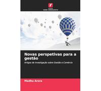 Novas perspetivas para a gestão: Artigos de investigação sobre Gestão e Comércio