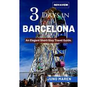Novavem 3 Days in Barcelona: An elegant Short-stay Travel Guide