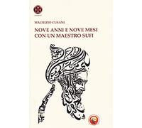 Nove anni e nove mesi con un maestro sufi