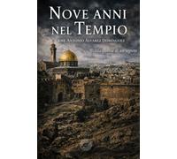 Nove anni nel Tempio: Alla ricerca di un segreto