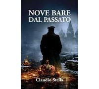 Nove bare dal passato. Un'avventura del tenente Artem
