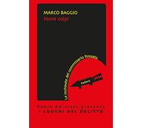 Nove colpi. Le inchieste del commissario Rossato