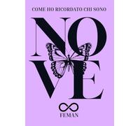 NOVE: Come Ho Ricordato Chi Sono