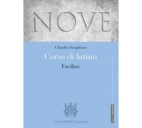 Nove. Corso di latino. Facilius. Per i Licei e gli Ist. magistrali. Con e-book. Con espansione online