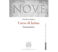 Nove. Corso di latino. Grammatica. Per i Licei e gli Ist. magistrali. Con e-book. Con espansione online