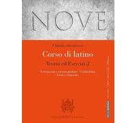 Nove. Corso di latino. Teoria ed esercizi. Con Esercitazioni e versioni graduate, Civiltà latina, Lessico comparato. Per i Licei e gli Ist. magistrali. Con e-book. Con espansione online