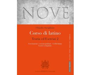 NOVE. CORSO DI LATINO. TEORIA ED ESERCIZI 2 - SAVIGLIANO CLAUDIA - HOEPLI