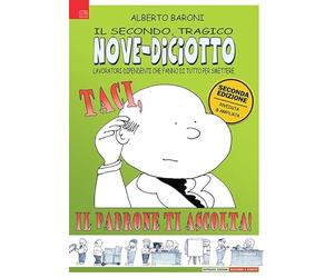 Nove-Diciotto. Taci! Il padrone ti ascolta!