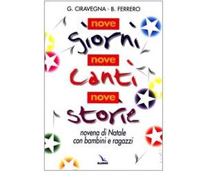 Nove giorni, nove canti, nove storie. Novena di Natale con bambini e ragazzi