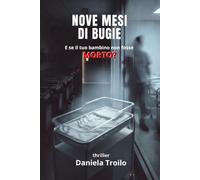 NOVE MESI DI BUGIE