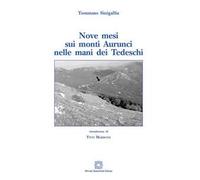 Nove mesi sui monti Aurunci nelle mani dei tedeschi