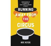 Nove Meyers Running Away From the Circus (Tascabile)
