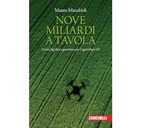 Nove miliardi a tavola. Droni, big data e genomica per l'agricoltura 4.0