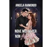 Nove motivi per non amarti: (Collana Angels&Lovers - PubMe)