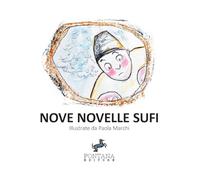 Nove novelle sufi. Ediz. a caratteri grandi