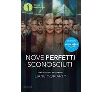 Nove perfetti sconosciuti. Ediz. tie-in