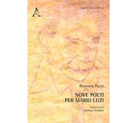 Nove poeti per Mario Luzi