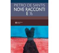 Nove racconti e ½