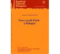Nove secoli d'arte a Bologna. Nuova ediz.