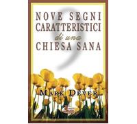 Nove segni caratteristici di una Chiesa sana
