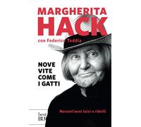 Nove vite come i gatti. I miei primi novant'anni laici e ribelli