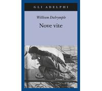 Nove vite - Dalrymple William