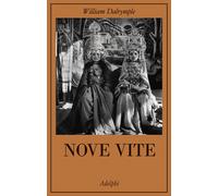 Nove vite - Dalrymple William