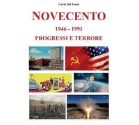 Novecento 1946 - 1991 Progressi e terrore di Carlo Del Fante, 2022, Youcanpri