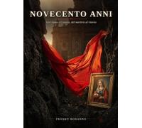 Novecento Anni: Sant'Agata e Catania, dal martirio al ritorno