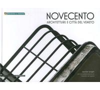 Novecento. Architetture e Città del Veneto - [Il Poligrafo]