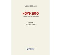NOVECENTO. CRONACHE D'ARTE DAL SECOLO BREVE - Masi Alessandro - 2023