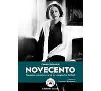Novecento. Fascismo, America e arte in Margherita Sarfatti