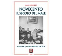 Novecento. Il secolo del male. Nazismo, comunismo, Shoah. Nuova ediz. - Be...