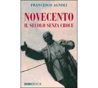 Novecento. Il secolo senza croce